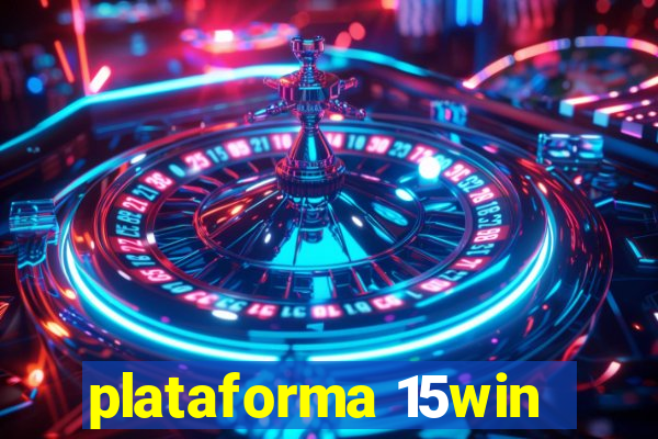 plataforma 15win